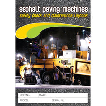 Load image into Gallery viewer, Asphalt Paving Machine Pre Start Checklist Logbook cover