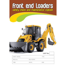 Load image into Gallery viewer, Front End Loaders Safety Pre Start Checklist and Maintenance Logbook

