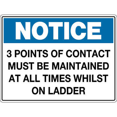 Notice 3 Points of Contact Must be Maintained at all Times whilst on Ladder Sign