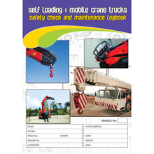 Load image into Gallery viewer, Self Loading and Mobile Crane Safety Pre Start Checklist and Maintenance Logbook cover