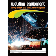 Load image into Gallery viewer, Welding Equipment Pre Start Safety and Maintenance Check Logbook cover
