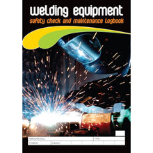 Load image into Gallery viewer, Welding Equipment Pre Start Safety and Maintenance Check Logbook cover