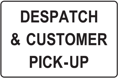 Sign with text 'DESPATCH & CUSTOMER PICK-UP' on a white background