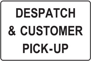 Sign with text 'DESPATCH & CUSTOMER PICK-UP' on a white background
