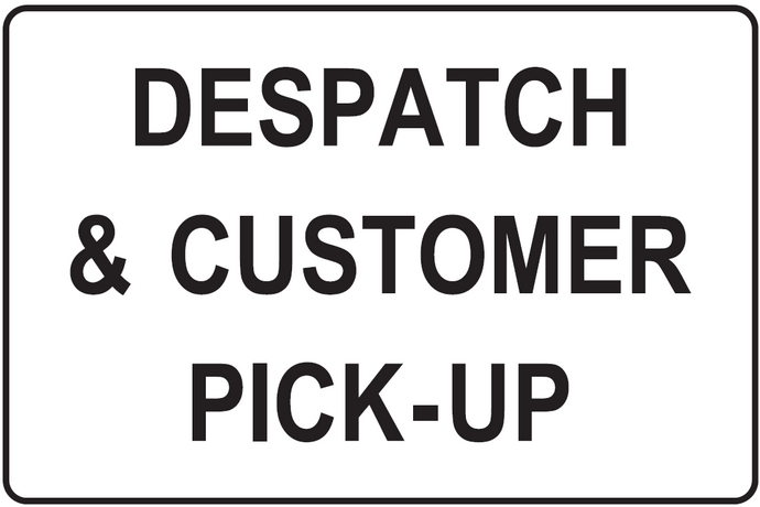 Sign with text 'DESPATCH & CUSTOMER PICK-UP' on a white background