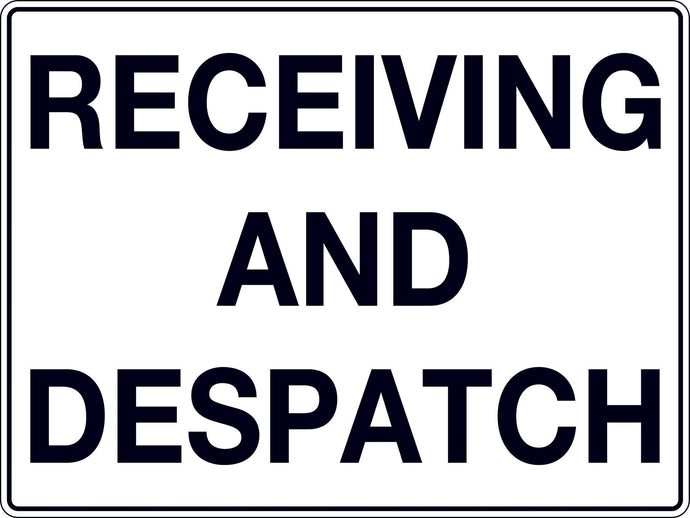 Receiving and Despatch Sign