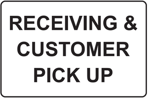 Sign with text 'RECEIVING & CUSTOMER PICK UP' on a white background
