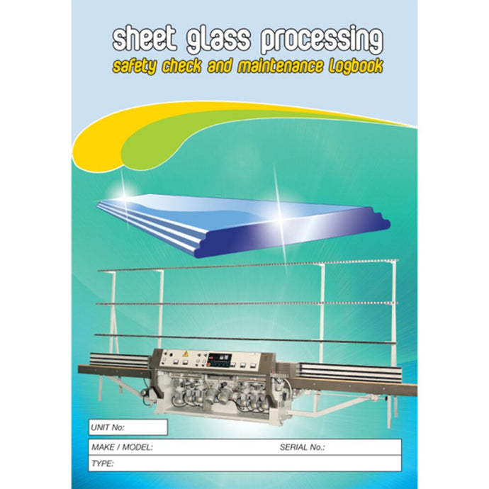 Sheet Glass Processing Safety Pre Start Checklist and Maintenance Logbook cover