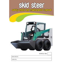 Load image into Gallery viewer, Skid Steer Safety Pre Start Checklist and Maintenance Logbook cover
