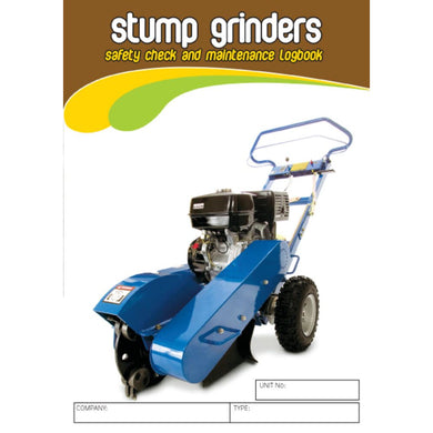 Stump Grinder Pre Start Safety and Maintenance Check Logbook cover