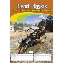 Load image into Gallery viewer, Trench Diggers Pre Start Safety and Maintenance Checklist Logbook cover
