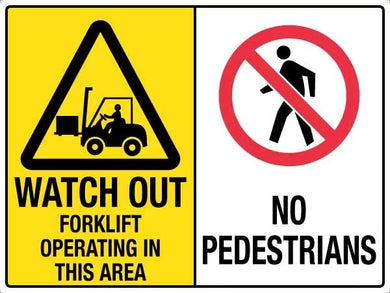 Watch out Forklift operating in this area and no pedestrians combination sign