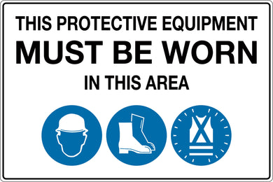 Mandatory Sign 'This Protective Equipment Must Be Worn In This Area'