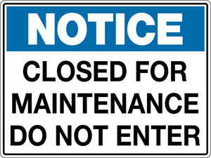 Closed for Maintenance Sign