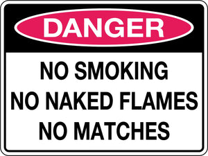 Danger Sign No Smoking No Naked Flames No Matches