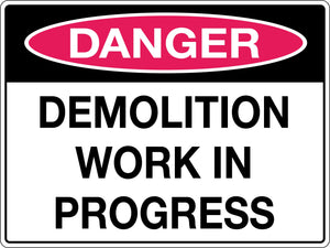 Danger Sign Demolition Work in Progress