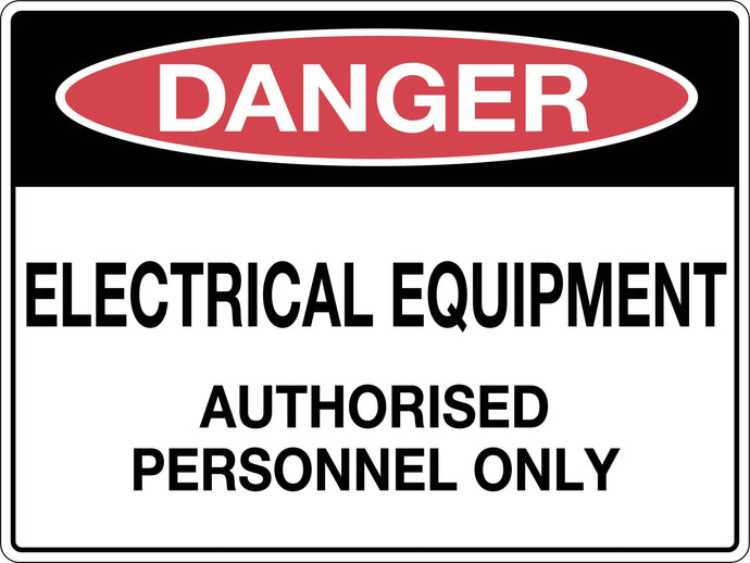 Danger Sign Electrical Equipment Authorised Personnel Only