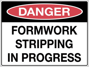Danger Sign Formwork Stripping in Progress