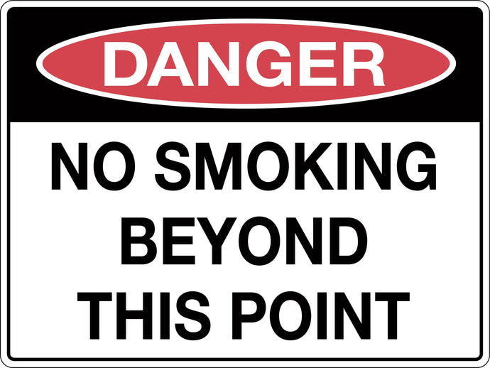 Danger Sign No Smoking Beyond this Point
