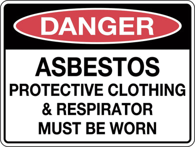 Danger Sign Asbestos Protective Clothing & Respirator Must Be Worn