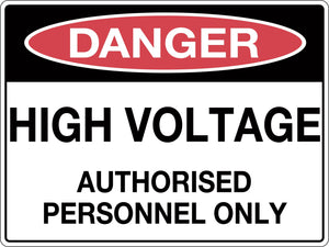 Danger Sign High Voltage Authorised Personnel Only