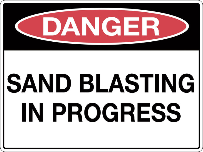 Danger Sign Sand Blasting in Progress