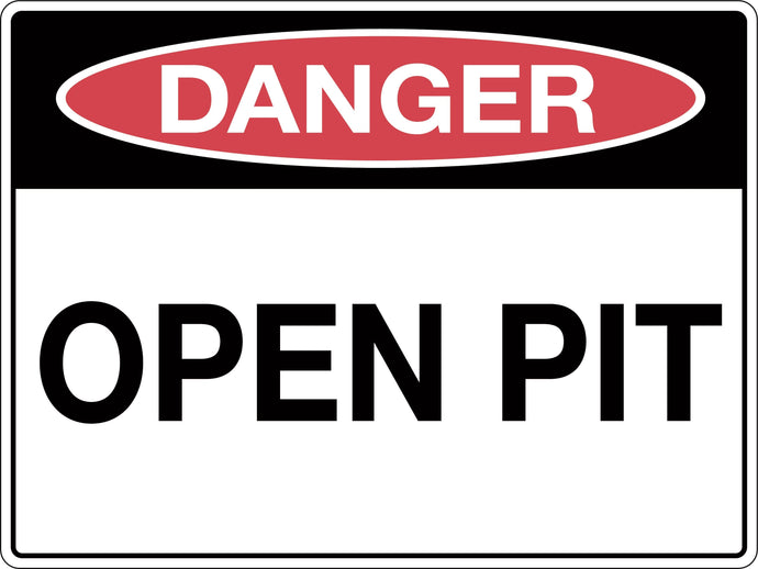 Danger Sign Open Pit