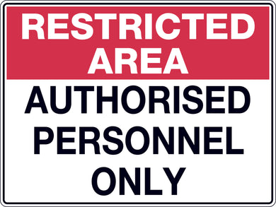 Sign 'Restricted Area, Authorised Personnel Only'