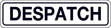 Despatch Sign with black text on white background