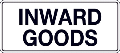 Inward Goods Sign with black text on white background