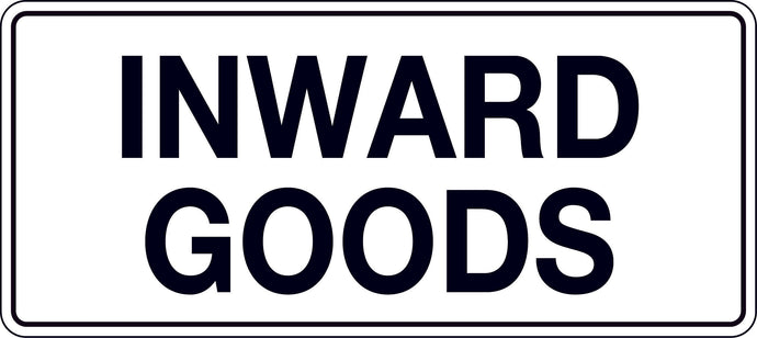 Inward Goods Sign with black text on white background