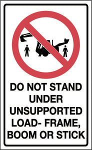 Do Not Stand Under Unsupported Load-Frame, Boom or Stick Sticker