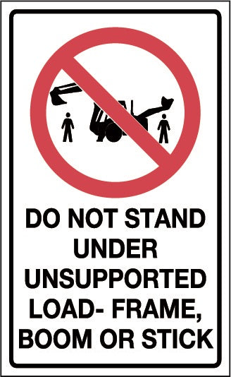 Do Not Stand Under Unsupported Load-Frame, Boom or Stick Sticker