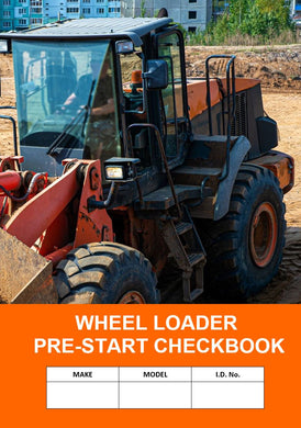 Wheel Loader Safety Pre Start Check and Maintenance Logbook